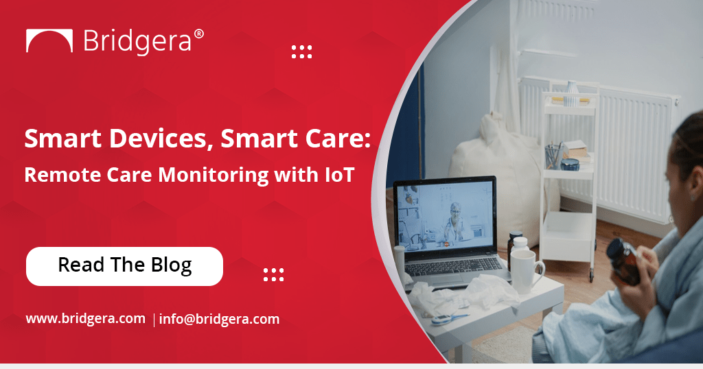 Smart Devices- Smart Care-Remote Care Monitoring with IoT