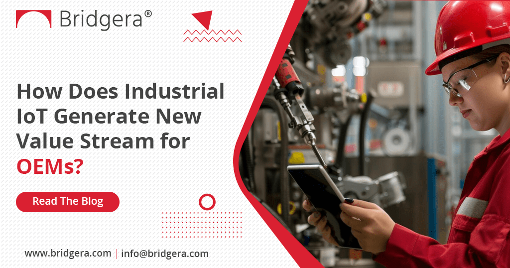 How Does Industrial IoT Generate New Value Stream for OEMs?