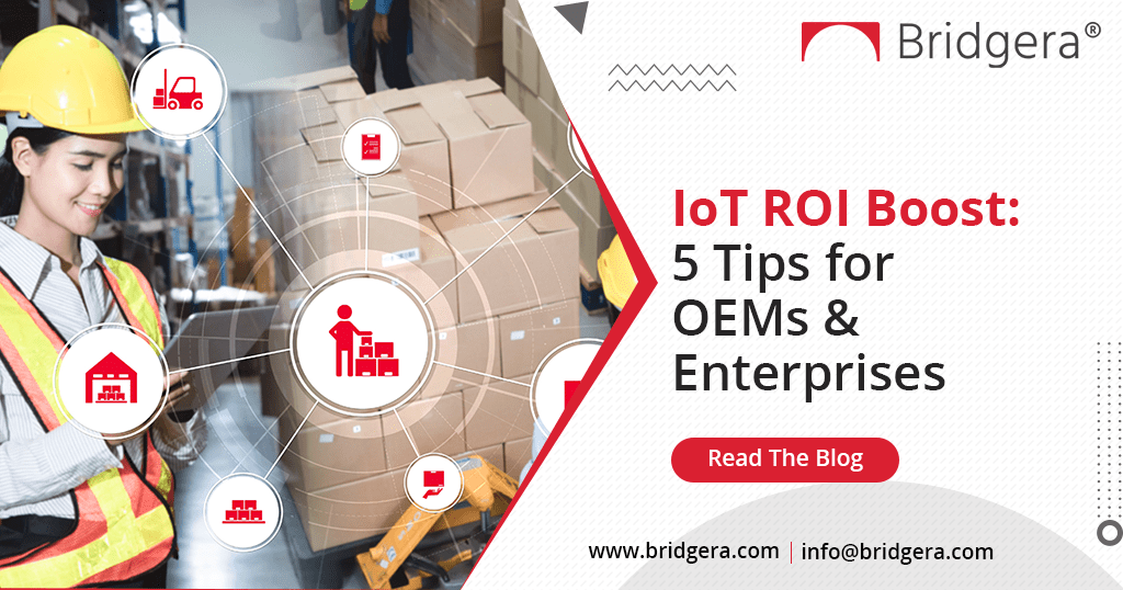 IoT ROI Boost-5 Tips for OEMs & Enterprises