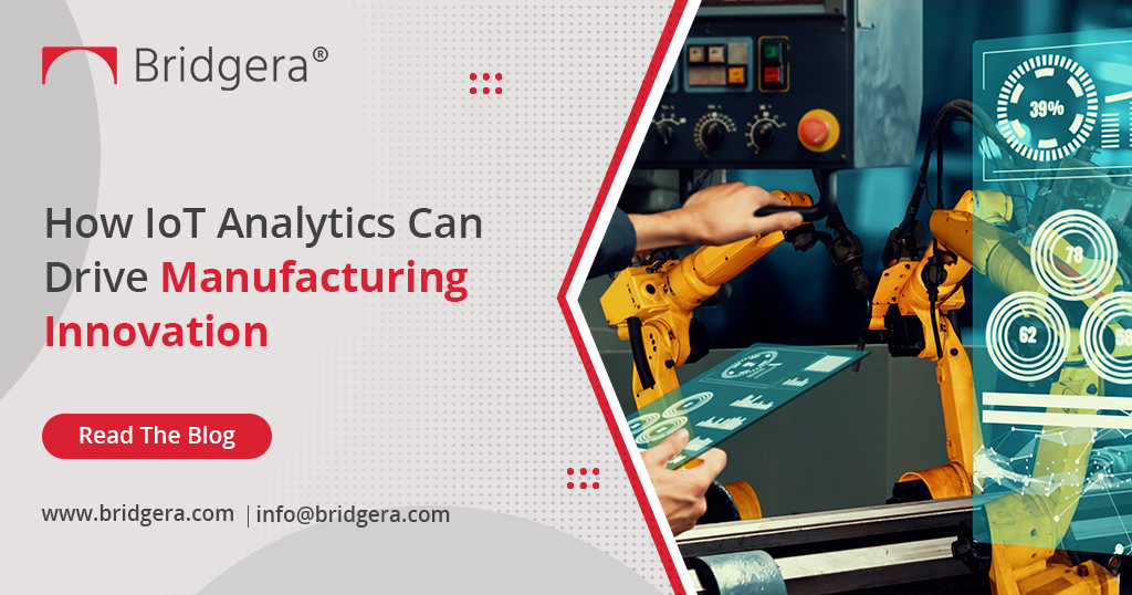 How IoT Analytics Can Drive Manufacturing Innovation
