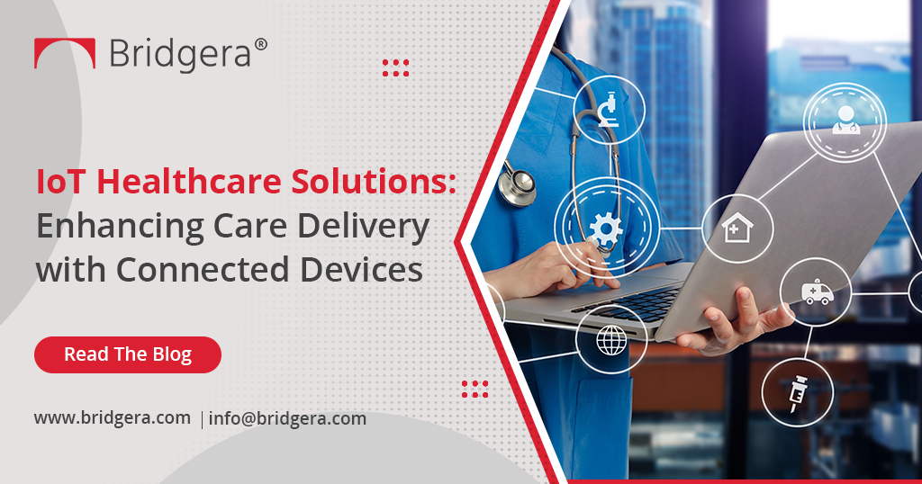 IoT Healthcare Solutions-Enhancing Care Delivery with Connected Devices